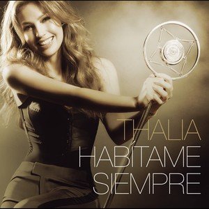 Thalía2012《Habítame Siempre (Bonus Tracks Version)》专辑封面图片.jpg