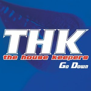 The House Keepers2009《Go Down》专辑封面图片.jpg