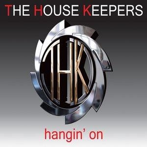 The House Keepers2009《Hangin' On》专辑封面图片.jpg