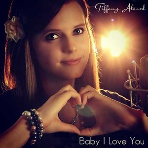 Tiffany Alvord2012《Baby I Love You》专辑封面图片.jpg