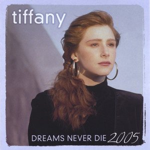 Tiffany2005《Dreams Never Die - 2005》专辑封面图片.jpg