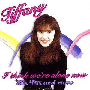 Tiffany2007《I Think We're Alone Now '80s Hits And More》专辑封面图片.jpg