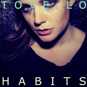 Tove Lo2013《Habits - Single》专辑封面图片.jpg