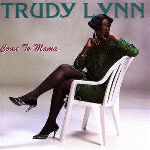 Trudy Lynn2006《Come To Mama》专辑封面图片.jpg