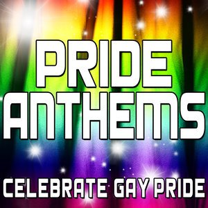 Various Artists2011《Pride Anthems (Celebrate Gay Pride)》专辑封面图片.jpg