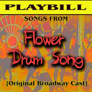 Various Artists2011《Songs from Flower Drum Song (Original Broadway Cast) .》专辑封面图片.jpg