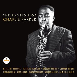 Various Artists2017《The Passion Of Charlie Parker》专辑封面图片.jpg