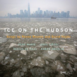 Various Artists2018《Ice on the Hudson Songs by Renee Rosnes & David Hajdu》专辑封面图片.jpg