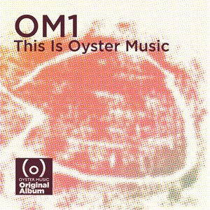 Various Artists2018《Om1 - This Is Oyster Music (Deluxe Edition)》专辑封面图片.jpg