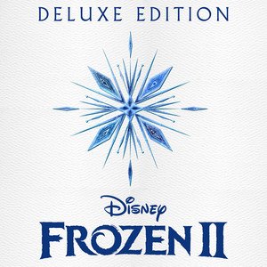 Various Artists2019《Frozen 2 (Original Motion Picture Soundtracku002FDeluxe Edition) (冰雪奇缘2 电影...jpg