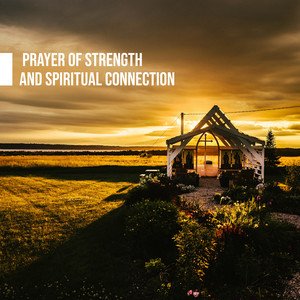 Various Artists2019《Prayer of Strength and Spiritual Connection》专辑封面图片.jpg