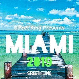 Various Artists2019《Street King presents Miami 2019》专辑封面图片.jpg