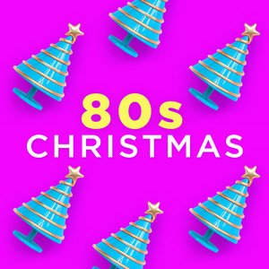 Various Artists2020《80s Christmas (Xmas Tunes Made Famous in the Eighties) [Explicit]》专辑封面图片.jpg