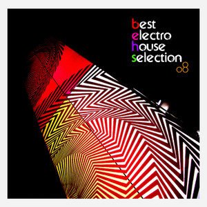 Various Artists2020《Best Electro-House Selection 08》专辑封面图片.jpg