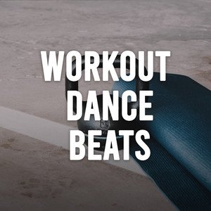 Various Artists2020《Workout Dance Beats (Explicit)》专辑封面图片.jpg