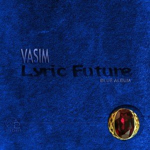 Vasim2015《Lyric Future (Blue Album)》专辑封面图片.jpg