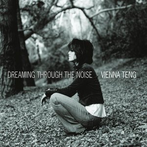 Vienna Teng2006《Dreaming Through The Noise》专辑封面图片.jpg