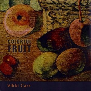 Vikki Carr2016《Colorful Fruit》专辑封面图片.jpg