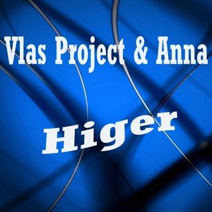 Vlas Project2017《Higer》专辑封面图片.jpg