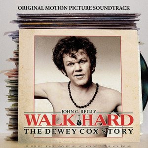 Walk Hard (Motion Picture Soundtrack)2007《Walk Hard The Dewey Cox Story 》专辑封面图片.jpg