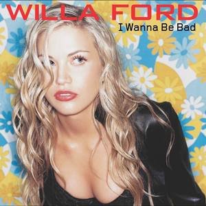 Willa Ford2001《I Wanna Be Bad (我想变坏)》专辑封面图片.jpg