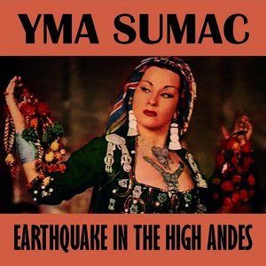 Yma Sumac2013《Earthquake in the High Andes》专辑封面图片.jpg