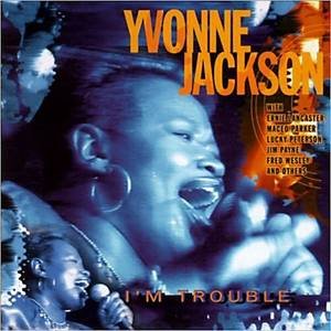 Yvonne Jackson1994《I'm Trouble》专辑封面图片.jpg