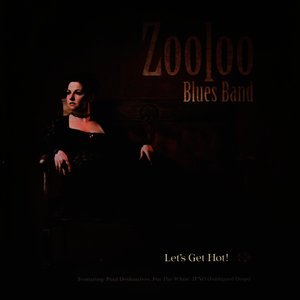 Zooloo Blues Band2008《Let's Get Hot!》专辑封面图片.jpg