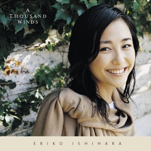 石原江里子 (Ishihara Eriko)2004《A THOUSAND WINDS》专辑封面图片.jpg