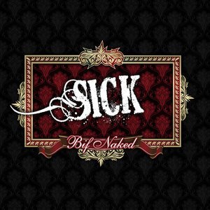 Bif Naked2009《Sick》专辑封面图片.jpg