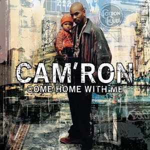 Cam'ron2002《Come Home With Me》专辑封面图片.jpg