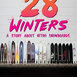 28 Winters A Story About Nitro Snowboards - 2017高清海报.jpg