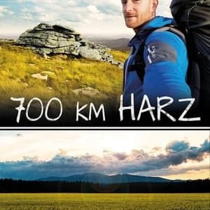 700 km Harz - Zu Fuß durch das nördlichste Mittelgebirge Deutschlands - 2018高清海报.jpg