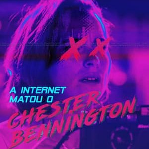 A internet matou o Chester Bennington - 2019高清海报.jpg