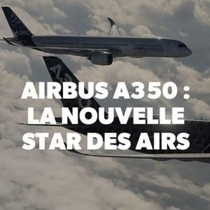 Airbus A350, la nouvelle star des airs - 2015高清海报.jpg