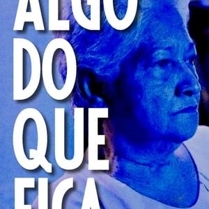 Algo do que Fica - 2017高清海报.jpg