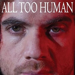 All Too Human - 2018高清海报.jpg