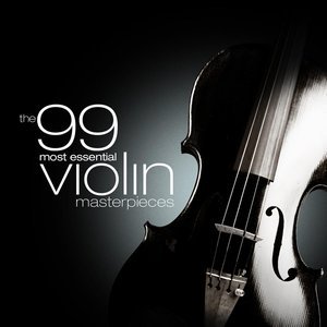 Classical Artists2010《The 99 Most Essential Violin Masterpieces》专辑封面图片.jpg