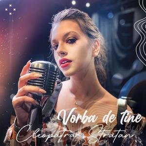 Cleopatra Stratan2021《Vorba de tine》专辑封面图片.jpg