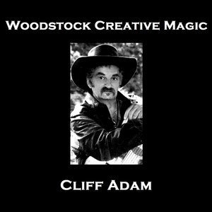 Cliff Adam2007《Woodstock Creative Magic》专辑封面图片.jpg