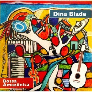 Dina Blade2016《Bossa Amazônica》专辑封面图片.jpg