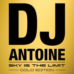 DJ Antoine2020《Sky Is the Limit (Gold Edition)》专辑封面图片.jpg