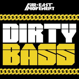 Far East Movement2013《Dirty Bass (Deluxe)》专辑封面图片.jpg