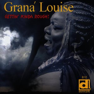 Graná Louise2011《Gettin' Kinda Rough!》专辑封面图片.jpg