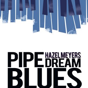 Hazel Meyers2015《Pipe Dream Blues》专辑封面图片.jpg