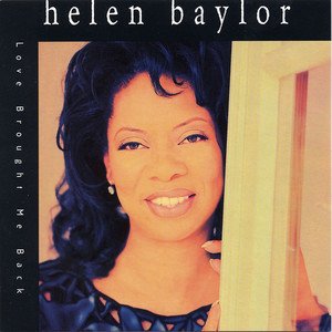 Helen Baylor1996《Love Brought Me Back》专辑封面图片.jpg