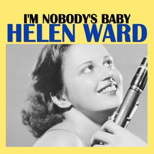 Helen Ward2013《I'm Nobody's Baby》专辑封面图片.jpg