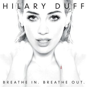 Hilary Duff2015《Breathe In. Breathe Out. (Deluxe Version)》专辑封面图片.jpg