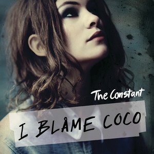 I Blame Coco2010《The Constant (Explicit)》专辑封面图片.jpg