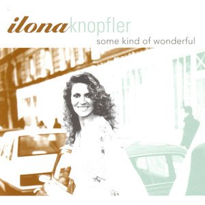 Ilona Knopfler2003《Some Kind Of Wonderful》专辑封面图片.jpg